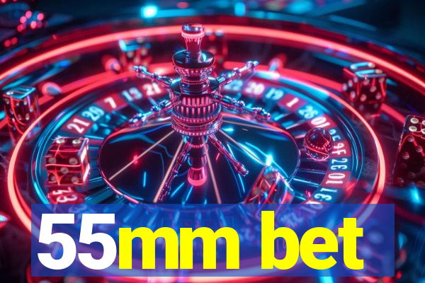 55mm bet